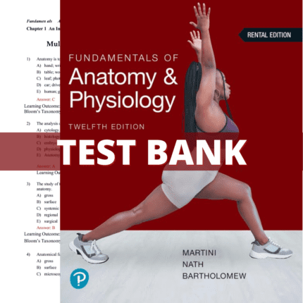 Test Bank for Fundamentals of Anatomy and Physiology, 12th Edition (Martini, 2024)