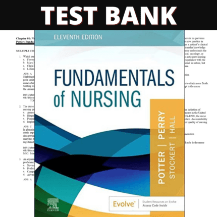 Test Bank for Fundamentals of Nursing 11TH Edition (Perry, 2022)