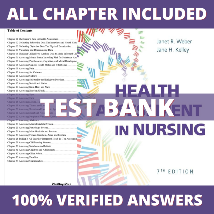 Test Bank for Health Assessment in Nursing, 7th Edition (Weber, 2022)