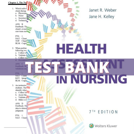 Test Bank for Health Assessment in Nursing, 7th Edition (Weber, 2022)