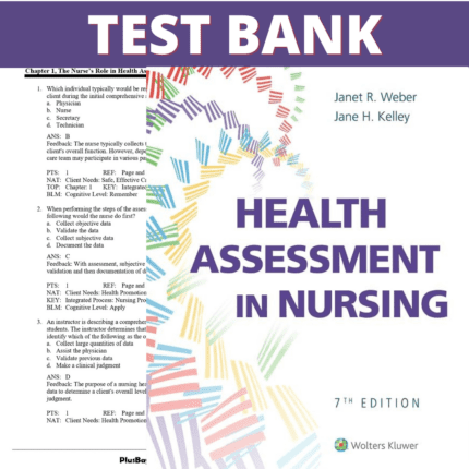 Test Bank for Health Assessment in Nursing, 7th Edition (Weber, 2022)