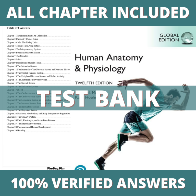 Test Bank for Human Anatomy & Physiology, 12th Global Edition (Marieb, 2023)