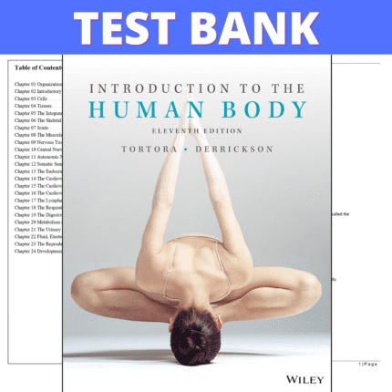 Test Bank for Introduction to the Human Body, 11th Edition (Tortora, 2017)