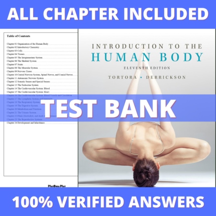 Test Bank for Introduction to the Human Body, 11th Edition (Tortora, 2017)