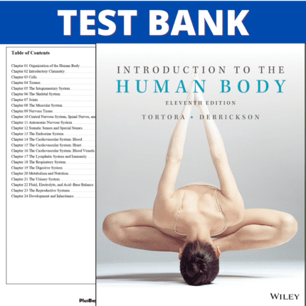 Test Bank for Introduction to the Human Body, 11th Edition (Tortora, 2017)