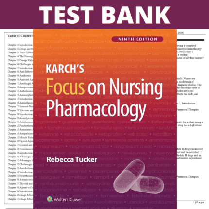 Test Bank for Karch's Focus on Nursing Pharmacology, 9th Edition (Tucker, 2024)