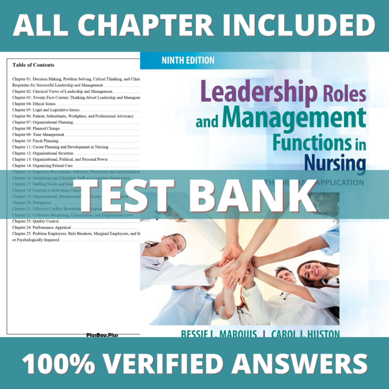 Test Bank for Leadership Roles and Management Functions in Nursing Theory and Application, 9th Edition (Marquis, 2018)