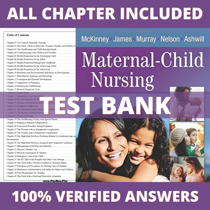 Test Bank for Maternal Child Nursing, 5th Edition (McKinney, 2018)