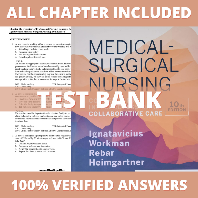 Test Bank for Medical-Surgical Nursing: Concepts for Interprofessional Collaborative Care 10th Edition (Ignatavicius, 2021)