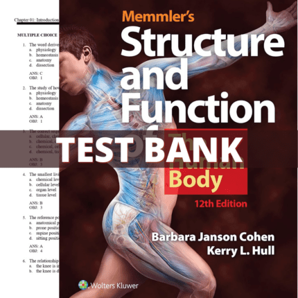 Test Bank for Memmler's Structure & Function of the Human Body 12th Edition (Cohen, 2021)