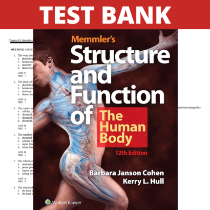 Test Bank for Memmler's Structure & Function of the Human Body 12th Edition (Cohen, 2021)