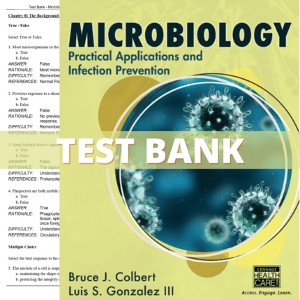 Test Bank for Microbiology Practical Applications and Infection Prevention, 1st Edition (Colbert, 2016)