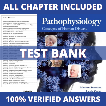 Test Bank for Pathophysiology-Concepts of Human Disease, 1st Edition (Sorenson, 2019)