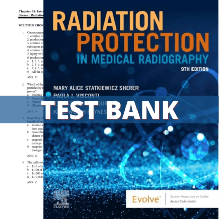 Test Bank for Radiation Protection in Medical Radiography 9th Edition (Statkiewicz Sherer, 2021)