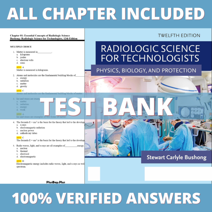 Test Bank for Radiologic Science for Technologists 12th Edition (Bushong, 2022)