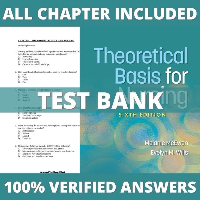 Test Bank for Theoretical Basis for Nursing, 6th American Edition (McEwen, 2023)