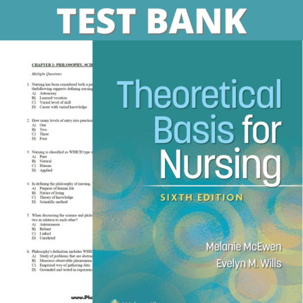 Test Bank for Theoretical Basis for Nursing, 6th American Edition (McEwen, 2023)