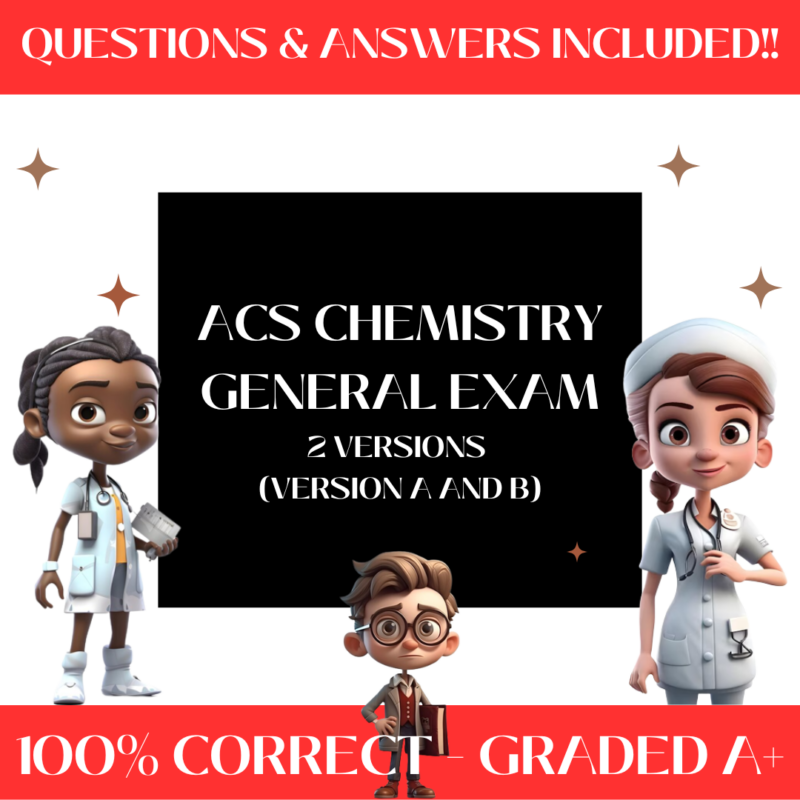 ACS Chemistry General Exam 2 Versions (A & B) Certified Study Guide