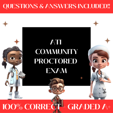 ATI Community Proctored Exam Certified Study Guide