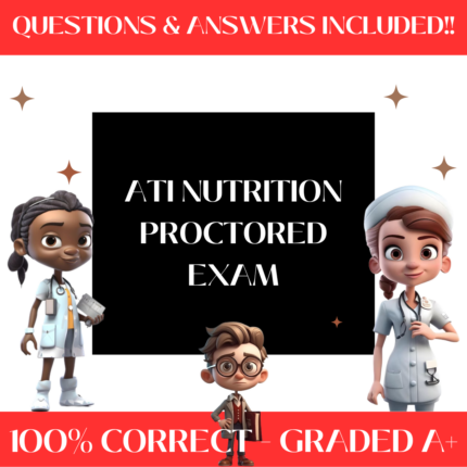 ATI Nutrition Proctored Exam Certified Study Guide