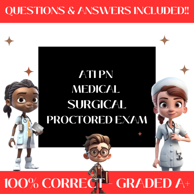 ATI PN Medical Surgical Proctored Exam Certified Study Guide