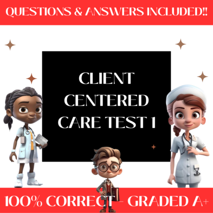 Client-Centered Care Test Exam 1 Certified Study Guide