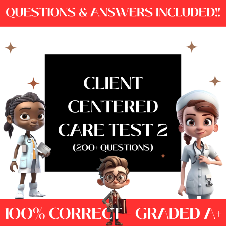 Client-Centered Care Test Exam 2 200+ Questions Certified Study Guide