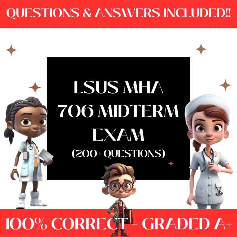 LSUS MHA 706 Midterm Exam (200+ Questions)