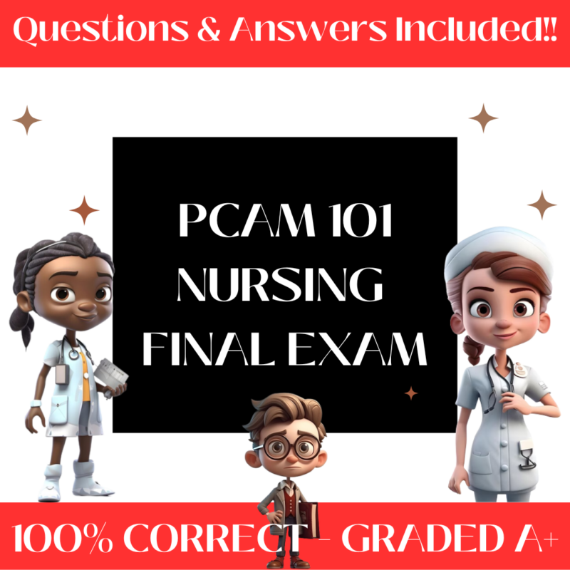 PCAM 101 Nursing Final Exam