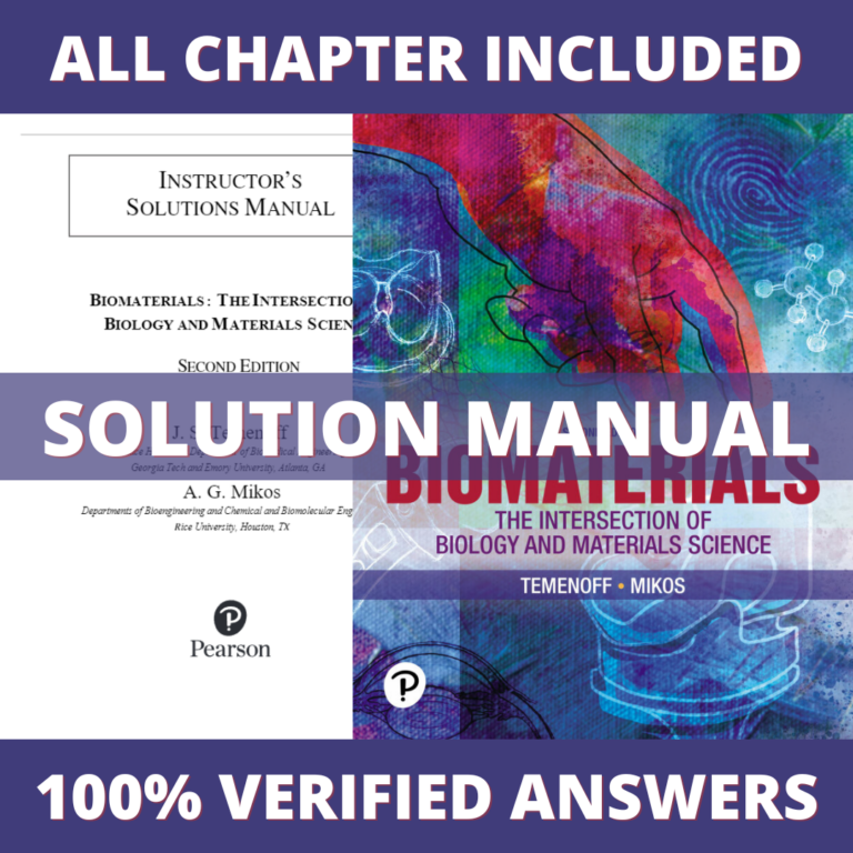 Solution Manual for Biomaterials The Intersection of Biology and Materials Science, 2nd Edition (Temenoff, 2023)