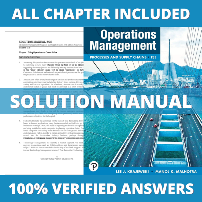 Solution Manual for Operations Management Processes and Supply Chains 13th Edition (Krajewski, 2022)