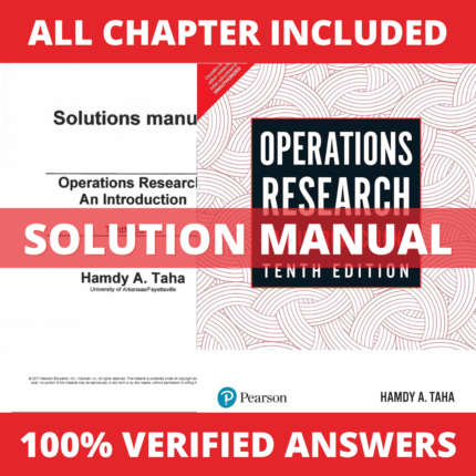 Solution Manual for Operations Research An Introduction 10th Edition (Taha, 2020)