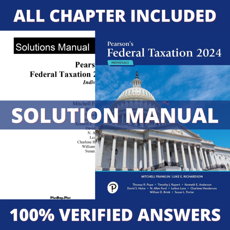 Solution Manual for Pearson's Federal Taxation 2024 Individuals 37th Edition (Franklin, 2024)