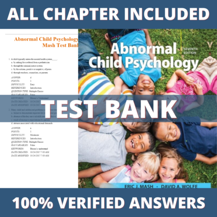 Test Bank for Abnormal Child Psychology 7th Edition (Eric Mash, 2018)