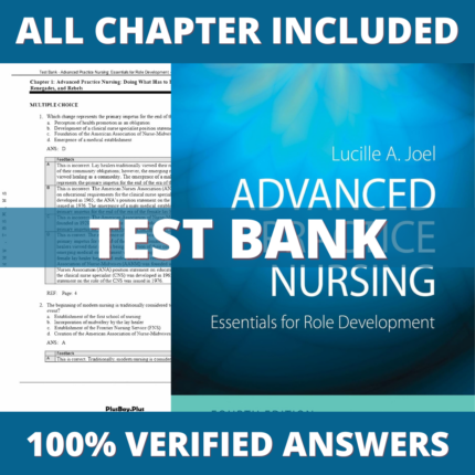 Test Bank for Advanced Practice Nursing Essentials for Role Development, 4th Edition (Joel, 2018)