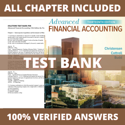 Test Bank for Advanced Financial Accounting 13th Edition (Christensen, 2022)