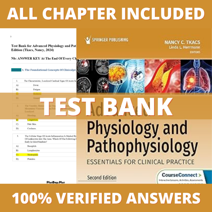 Test Bank for Advanced Physiology and Pathophysiology 2nd Edition (Tkacs, Nancy, 2024)