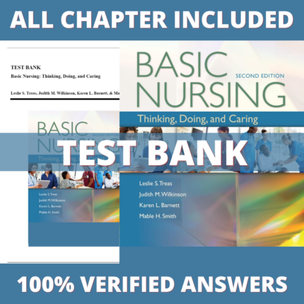 Test Bank for Basic Nursing Thinking, Doing, and Caring, 2nd Edition (Treas, 2018)