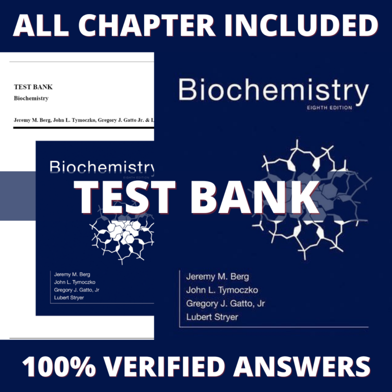 Test Bank for Biochemistry, 8th Edition (Berg, 2016)