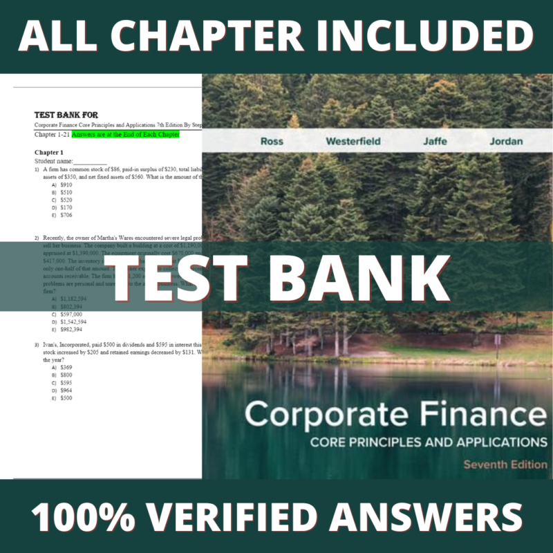 Test Bank for Corporate Finance Core Principles and Applications 7th Edition (Ross, 2023)