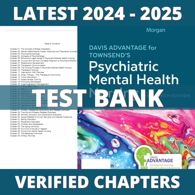 Test Bank for Davis Advantage for Townsend’s Essentials of Psychiatric 11th Edition (Morgan, 2023)