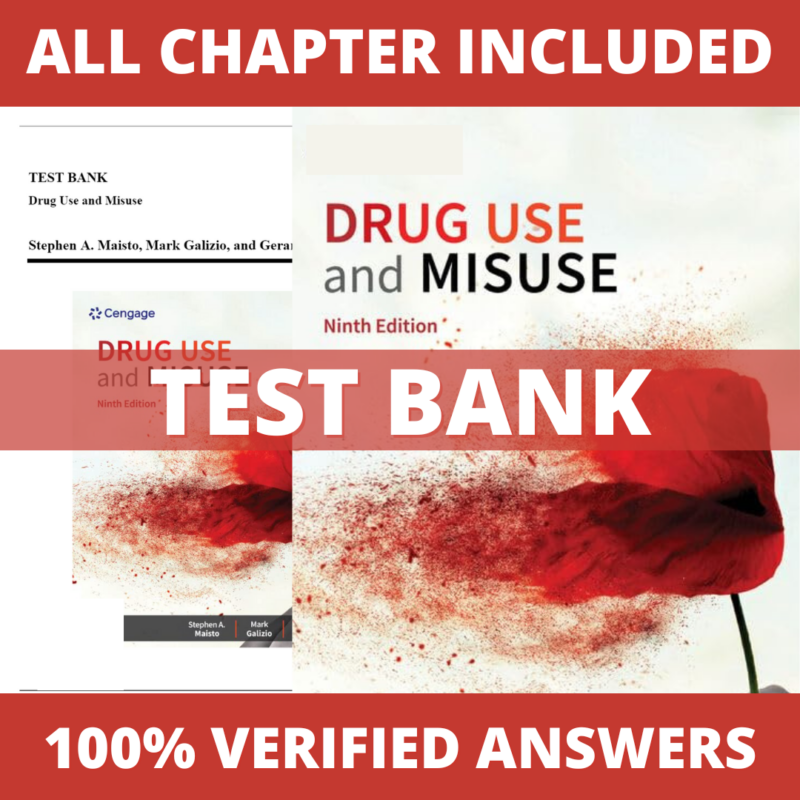 Test Bank for Drug Use and Misuse, 9th Edition (Maisto, 2022)