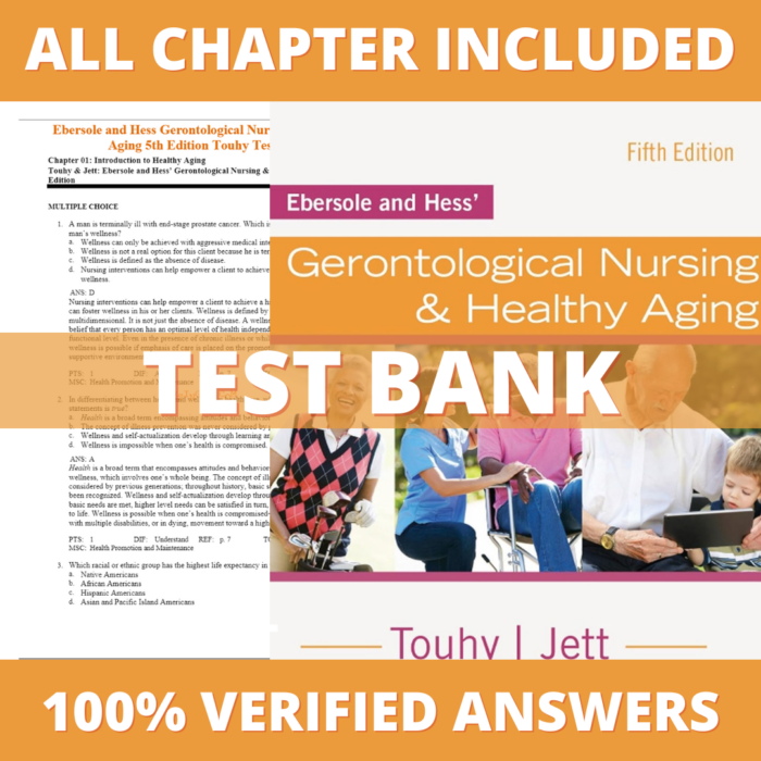 Test Bank for Ebersole and Hess' Gerontological Nursing & Healthy Aging, 5e 5th Edition (Theris A. Touhy, 2017)