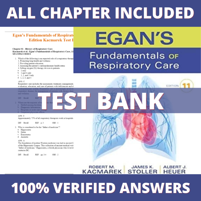 Test Bank for Egan's Fundamentals of Respiratory Care 11th Edition (Robert M. Kacmarek, 2016)