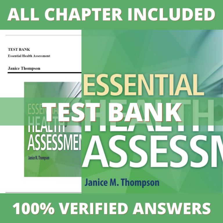 Test Bank for Essential Health Assessment, 1st Edition (Thompson, 2018)