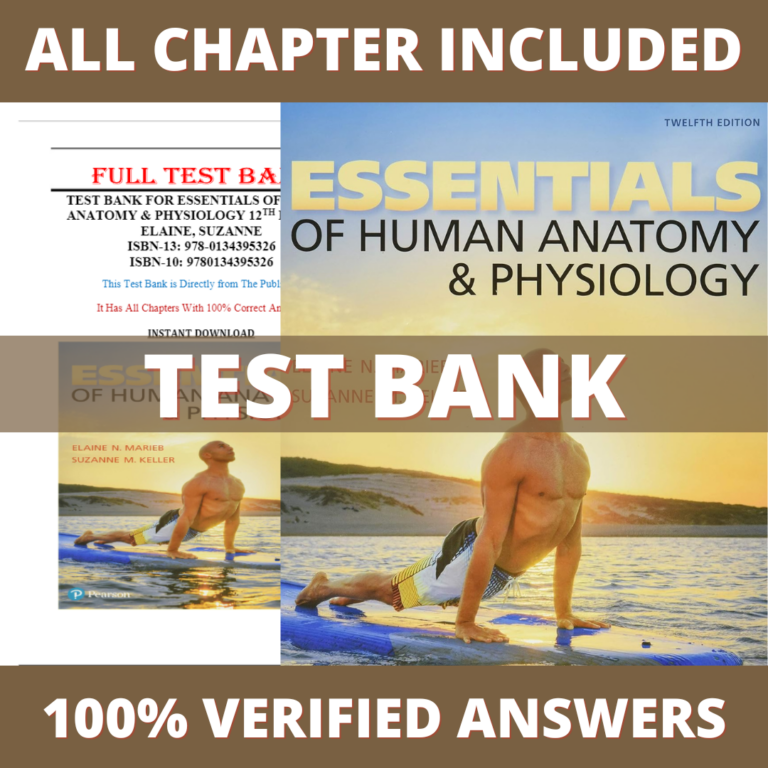 Test Bank for Essentials of Human Anatomy & Physiology 12th Edition (Marieb, 2018)