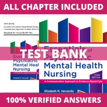 Test Bank for Essentials of Psychiatric Mental Health Nursing, 3rd Edition (Varcarolis, 2017)