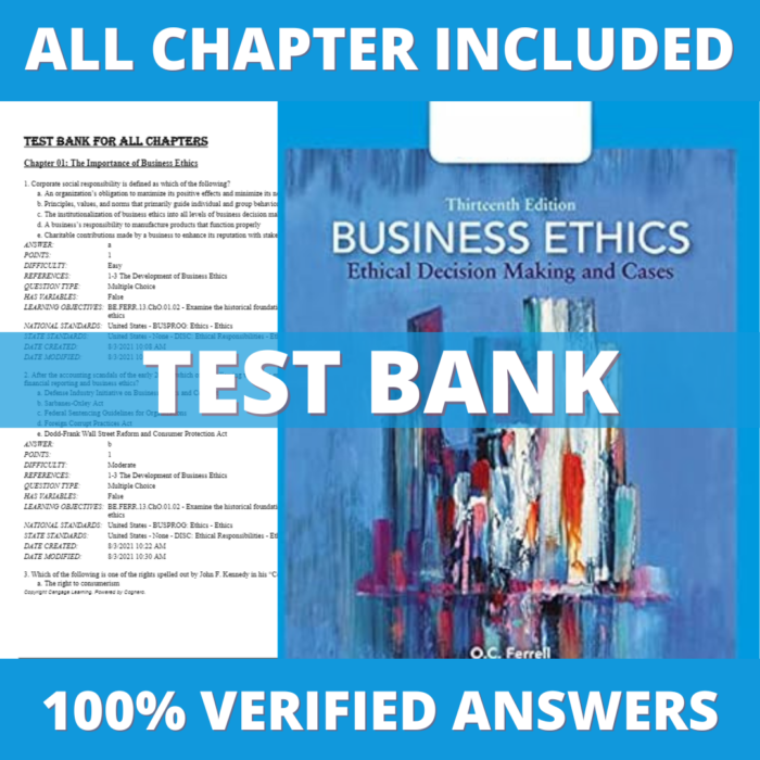 Test Bank for Ethics Ethical Decision Making and Cases, 13th Edition (Ferrell, 2021)