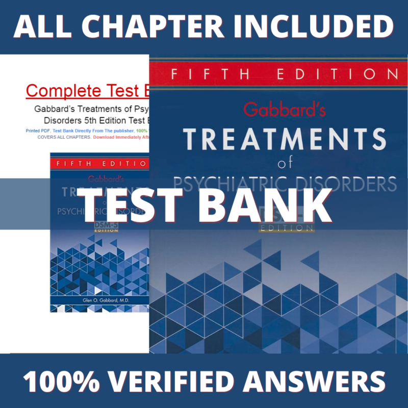 Test Bank for Gabbard's Treatments of Psychiatric Disorders 5th Edition ( Gabbard, 2014)