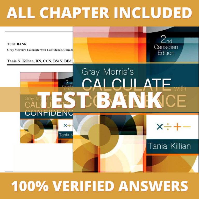 Test Bank for Gray Morris’s Calculate with Confidence, 2nd Canadian Edition (Killian, 2022)